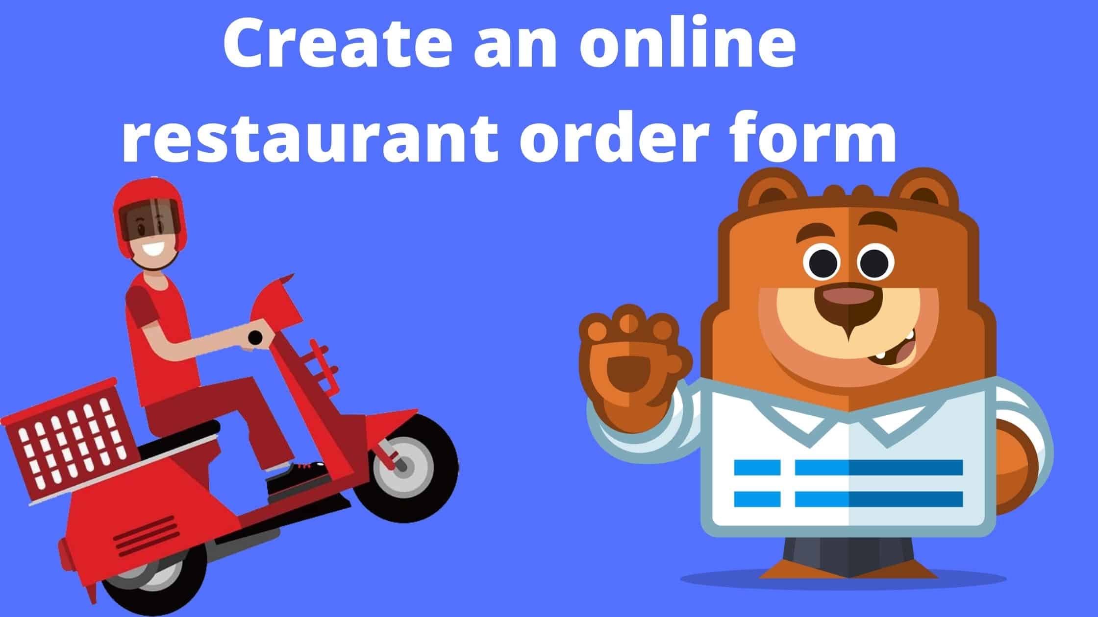create an online restaurant order form