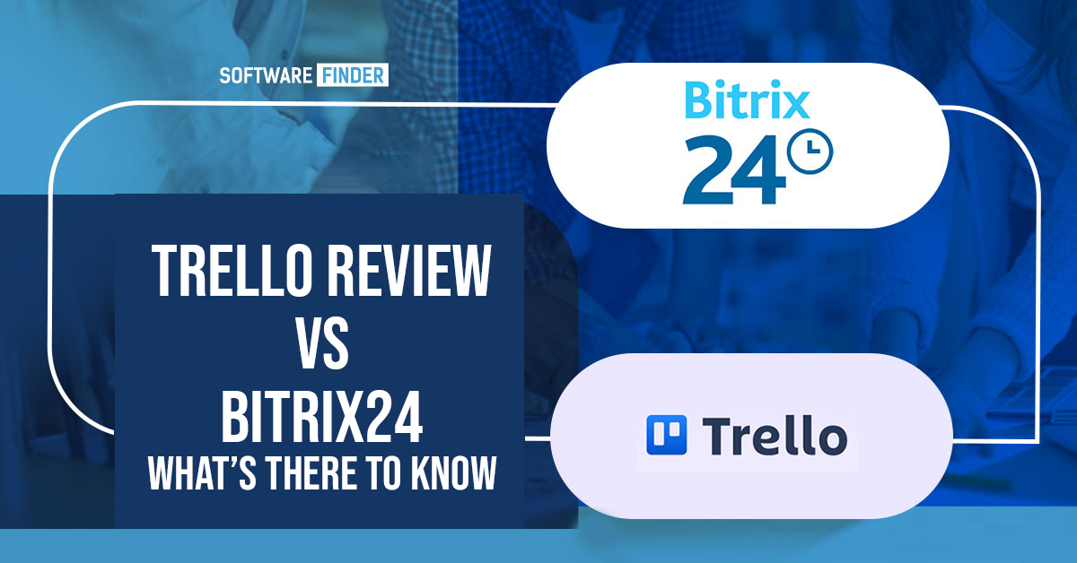 Trello-Review-vs-Bitrix24-Review-What’s-There-To-Know